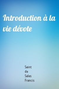Introduction à la vie dévote