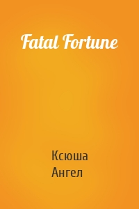 Fatal Fortune