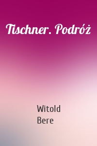 Tischner. Podróż