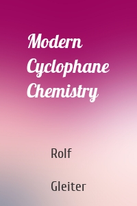 Modern Cyclophane Chemistry