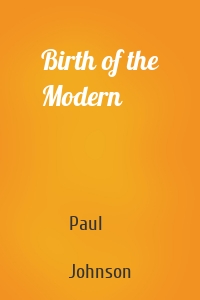 Birth of the Modern