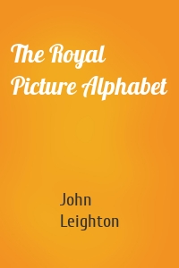 The Royal Picture Alphabet