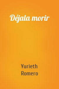 Déjala morir