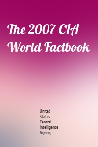The 2007 CIA World Factbook