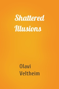 Shattered Illusions