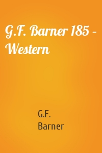 G.F. Barner 185 – Western
