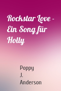 Rockstar Love - Ein Song für Holly