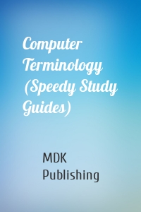 Computer Terminology (Speedy Study Guides)