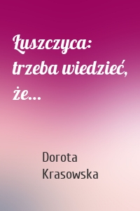 Łuszczyca: trzeba wiedzieć, że…