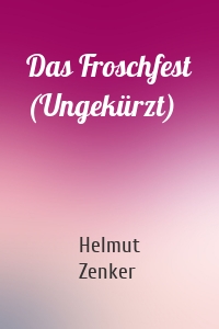 Das Froschfest (Ungekürzt)