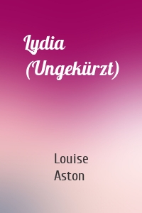 Lydia (Ungekürzt)