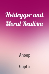 Heidegger and Moral Realism