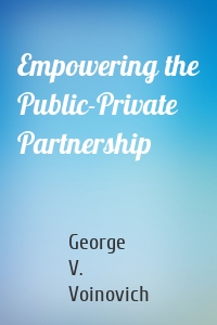 Empowering the Public-Private Partnership