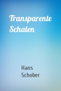 Transparente Schalen