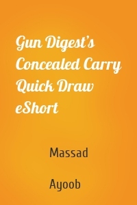 Gun Digest’s Concealed Carry Quick Draw eShort