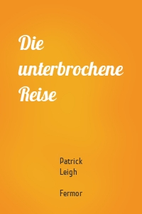 Die unterbrochene Reise