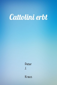 Cattolini erbt