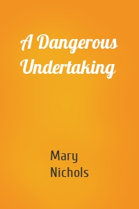 A Dangerous Undertaking