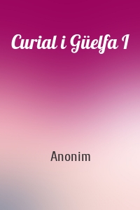 Curial i Güelfa I