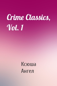 Crime Classics, Vol. 1