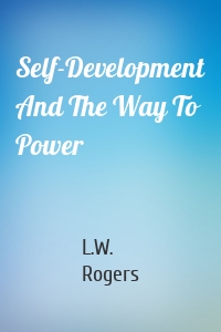 Self-Development And The Way To Power