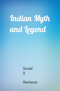 Indian Myth and Legend
