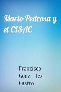 Mario Pedrosa y el CISAC
