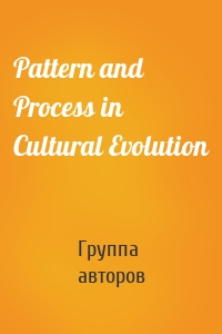 Pattern and Process in Cultural Evolution