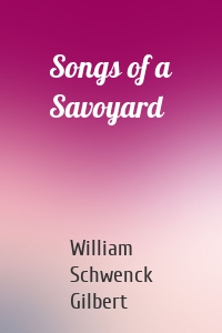 Songs of a Savoyard