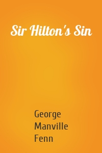 Sir Hilton's Sin