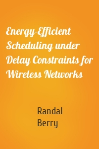 Energy-Efficient Scheduling under Delay Constraints for Wireless Networks