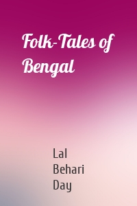 Folk-Tales of Bengal