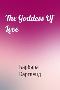 The Goddess Of Love