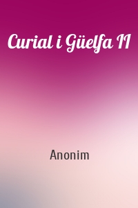 Curial i Güelfa II