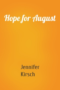 Hope for August
