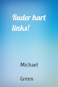 Ruder hart links!