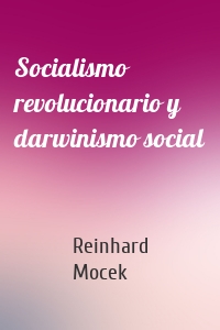 Socialismo revolucionario y darwinismo social