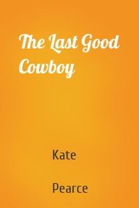 The Last Good Cowboy