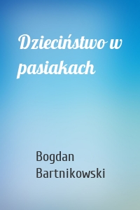 Dzieciństwo w pasiakach
