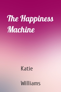 The Happiness Machine