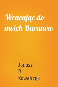 Wracając do moich Baranów