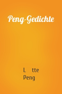 Peng-Gedichte