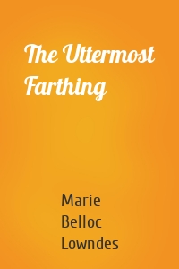 The Uttermost Farthing