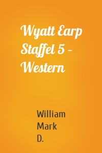 Wyatt Earp Staffel 5 – Western