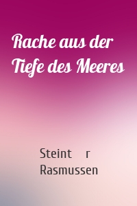 Rache aus der Tiefe des Meeres