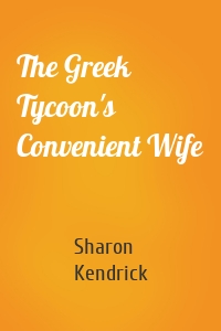 The Greek Tycoon's Convenient Wife