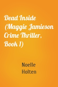 Dead Inside (Maggie Jamieson Crime Thriller, Book 1)