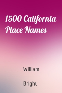 1500 California Place Names