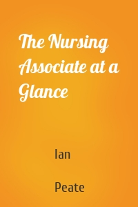 The Nursing Associate at a Glance