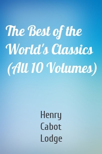 The Best of the World's Classics (All 10 Volumes)